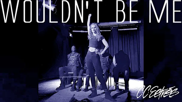 C.C.Estrés – Wouldn’t Be Me